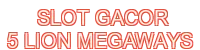 slot gacor 5 lion megaways - 888SLOT